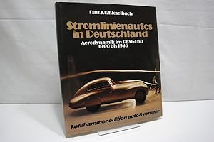 Bild des Verkufers fr Stromlinienautos in Deutschland: Aerodynamik im Pkw-Bau 1900 bis 1945 Streamline Cars in Germany Aerodynamics in the Construction of Passengen vehicles 1900 - 1945, (Deutsch - Englisch) zum Verkauf von Antiquariat Wilder - Preise inkl. MwSt.