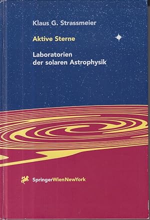 Seller image for Aktive Sterne. Laboratorien der solaren Astrophysik. for sale by Allguer Online Antiquariat