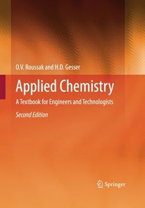 Seller image for Applied Chemistry: A Textbook for Engineers and Technologists by Gesser, H. D., Roussak, Oleg [Paperback ] for sale by booksXpress