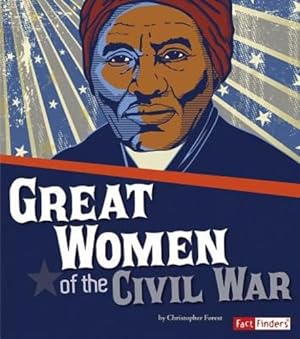 Seller image for Great Women of the Civil War (The Story of the Civil War) by Kolpin, Molly [Paperback ] for sale by booksXpress