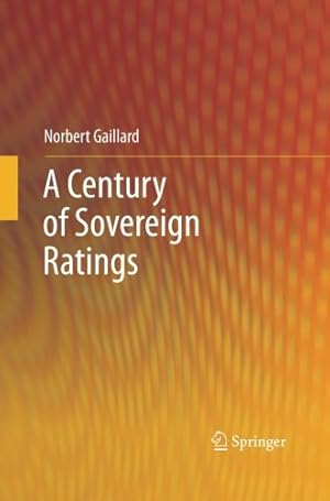 Immagine del venditore per A Century of Sovereign Ratings by Gaillard, Norbert [Paperback ] venduto da booksXpress