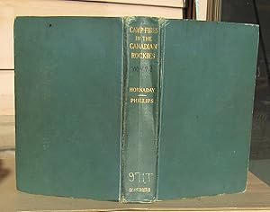 Camp-Fires In The Canadian Rockies -- 1916 HARDCOVER