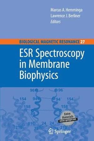 Seller image for ESR Spectroscopy in Membrane Biophysics (Biological Magnetic Resonance) by Hemminga, Marcus A., Berliner, Lawrence [Paperback ] for sale by booksXpress