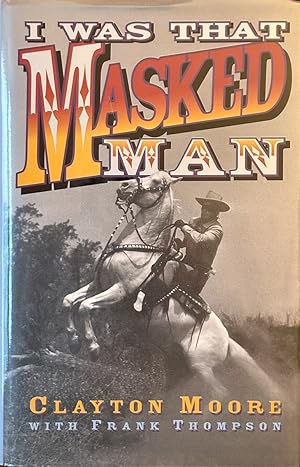 Seller image for I Was That Masked Man for sale by Dr.Bookman - Books Packaged in Cardboard