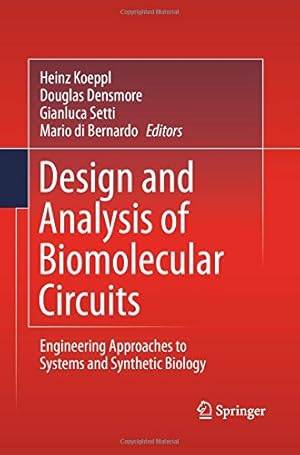 Imagen del vendedor de Design and Analysis of Biomolecular Circuits: Engineering Approaches to Systems and Synthetic Biology [Paperback ] a la venta por booksXpress