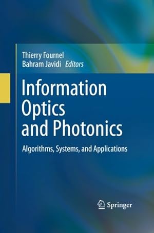 Seller image for Information Optics and Photonics: Algorithms, Systems, and Applications [Paperback ] for sale by booksXpress