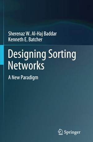 Seller image for Designing Sorting Networks: A New Paradigm by Al-Haj Baddar, Sherenaz W. W. [Paperback ] for sale by booksXpress