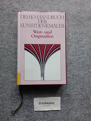 Bild des Verkufers fr Dehio-Handbuch der Kunstdenkmler West- und Ostpreussen : die ehemaligen Provinzen West- und Ostpreussen (Deutschordensland Preussen) mit Btower und Lauenburger Land. zum Verkauf von Druckwaren Antiquariat