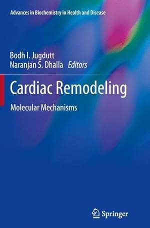 Imagen del vendedor de Cardiac Remodeling: Molecular Mechanisms (Advances in Biochemistry in Health and Disease (5)) [Paperback ] a la venta por booksXpress