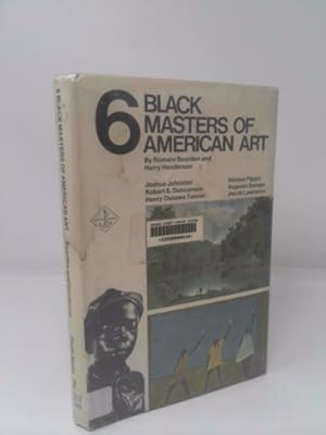 Bild des Verkufers fr Six Black Masters of American Art: Joshua Johnston / Robert S. Duncanson / Henry Ossawa Tanner / Horace Pippin / Augusta Savage / Jacob Lawrence zum Verkauf von ThriftBooksVintage