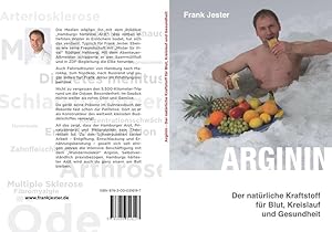 Bild des Verkufers fr Arginin - Der natrliche Kraftstoff fr Blut, Kreislauf und Gesundheit: Schenken Sie dieses Buch Ihrem Arzt! Und drei Bekannten, die Sie gerne wieder gesund sehen mchten. Schenken Sie dieses Buch Ihrem Arzt! Und drei Bekannten, die Sie gerne wieder gesund sehen mchten. zum Verkauf von Berliner Bchertisch eG