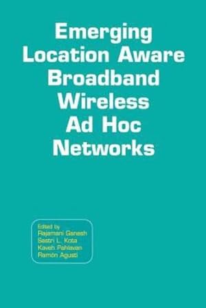 Image du vendeur pour Emerging Location Aware Broadband Wireless Ad Hoc Networks [Paperback ] mis en vente par booksXpress