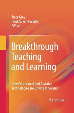 Seller image for Breakthrough Teaching and Learning: How Educational and Assistive Technologies are Driving Innovation [Paperback ] for sale by booksXpress