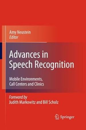 Immagine del venditore per Advances in Speech Recognition: Mobile Environments, Call Centers and Clinics [Paperback ] venduto da booksXpress