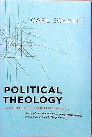 Bild des Verkufers fr Political Theology: Four Chapters on the Concept of Sovereignty zum Verkauf von Berliner Bchertisch eG