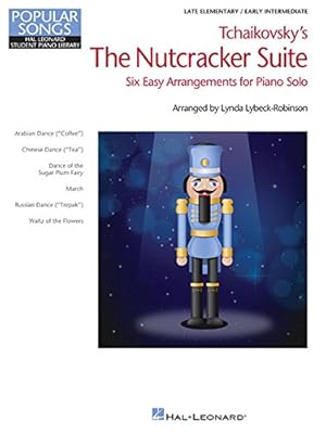 Seller image for Tchaikovsky's The Nutcracker Suite: Hal Leonard Student Piano Library Popular Songs Series Late Elementary (Hal Leomard Popular Songs Student Piano Library) by Lybeck-Robinson, Lynda [Paperback ] for sale by booksXpress
