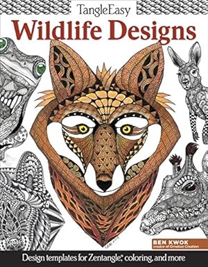 Seller image for TangleEasy Wildlife Designs: Design Templates for Zentangle(r), Colorists, and More by Ben Kwok [Paperback ] for sale by booksXpress