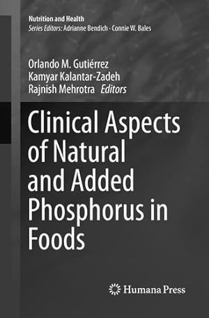 Imagen del vendedor de Clinical Aspects of Natural and Added Phosphorus in Foods (Nutrition and Health) [Paperback ] a la venta por booksXpress