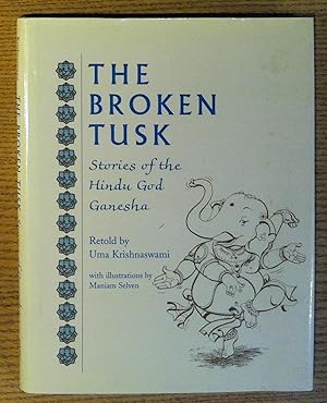 Image du vendeur pour The Broken Tusk: Stories of the Hindu God Ganesha mis en vente par Pistil Books Online, IOBA