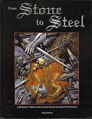 From Stone to Steel: A D20 System Guide to Arms & Armor (3rd Edition Compatible Suppliment)