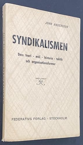 Seller image for Syndikalismen: teori, ml, historia, taktik och organisationsformer for sale by Bolerium Books Inc.