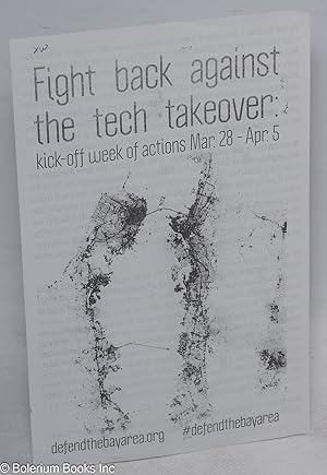 Fight back against the tech takeover. Kick-off week of actions Mar 28-Apr. 5 [handbill]