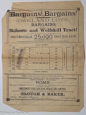 Bargains! Bargains! Oakland lots. Bargains in the Roberts and Wolfskill Tract!