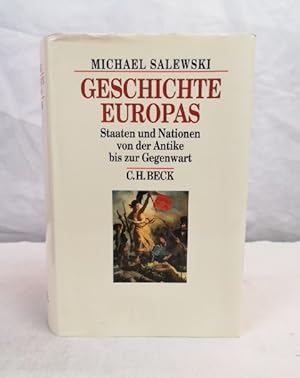 Bild des Verkufers fr Geschichte Europas. Staaten und Nationen von der Antike bis zur Gegenwart. Beck`s Historische Bibliothek. zum Verkauf von Antiquariat Bler