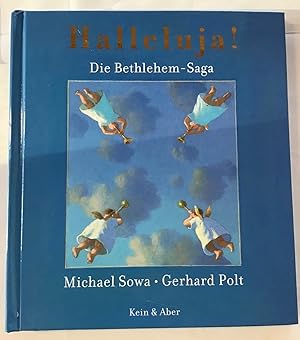 Bild des Verkufers fr Halleluja! Die Bethlehem-Saga in sechs erlsenden Offenbarungen. zum Verkauf von Antiquariat Peda