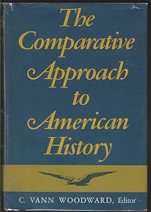 Bild des Verkufers fr THE COMPARATIVE APPROACH TO AMERICAN HISTORY zum Verkauf von Easton's Books, Inc.