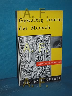 Imagen del vendedor de Gewaltig staunt der Mensch (Stiasny-Bcherei Band 134) a la venta por Antiquarische Fundgrube e.U.