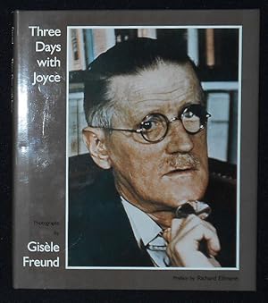 Seller image for Three Days with Joyce; Photographs by Gisele freund; Preface by Richard Ellmann for sale by Classic Books and Ephemera, IOBA