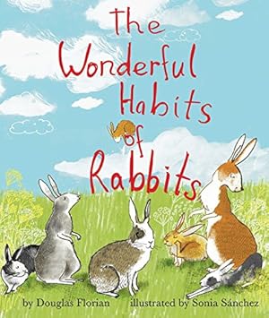 Seller image for The Wonderful Habits of Rabbits (Mini Bee Board Books) by Florian, Douglas [Hardcover ] for sale by booksXpress