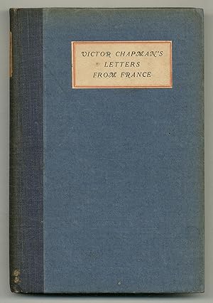 Imagen del vendedor de Victor Chapman's Letters from France With Memoir by John Jay Chapman a la venta por Between the Covers-Rare Books, Inc. ABAA