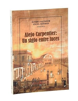Imagen del vendedor de ALEJO CARPENTIER: UN SIGLO ENTRE LUCES a la venta por Librera Monogatari