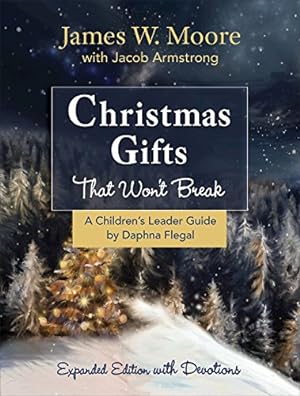 Seller image for Christmas Gifts That Won't Break Children's Leader Guide: Expanded Edition With Devotions by Moore, James W., Armstrong, Jacob, Flegal, Daphna [Paperback ] for sale by booksXpress