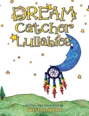Seller image for Dream Catcher Lullabies by Osburn, Trista [Paperback ] for sale by booksXpress