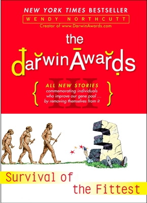 Bild des Verkufers fr The Darwin Awards III: Survival of the Fittest (Paperback or Softback) zum Verkauf von BargainBookStores