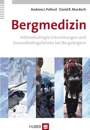 Bild des Verkufers fr Bergmedizin: Hhenbedingte Erkrankungen und Gesundheitsgefahren bei Bergsteigern zum Verkauf von Studibuch