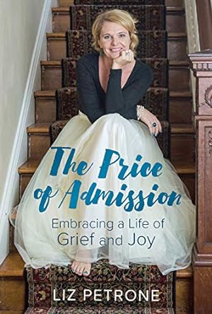 Bild des Verkufers fr The Price of Admission: Embracing a Life of Grief and Joy [Hardcover ] zum Verkauf von booksXpress