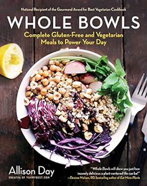 Imagen del vendedor de Whole Bowls: Complete Gluten-Free and Vegetarian Meals to Power Your Day by Day, Allison [Paperback ] a la venta por booksXpress