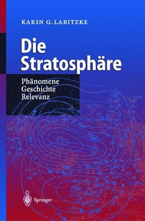 Bild des Verkufers fr Die Stratosphre: Phnomene, Geschichte, Relevanz zum Verkauf von Studibuch