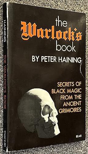 The Warlock's Book; Secrets of Black Magic from the Ancient Grimoires