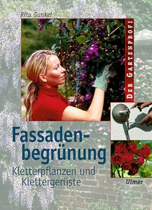 Imagen del vendedor de Fassadenbegrnung: Kletterpflanzen und Klettergerste a la venta por Studibuch