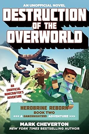 Seller image for Destruction of the Overworld: Herobrine Reborn Book Two: A Gameknight999 Adventure: An Unofficial Minecrafter's Adventure (Minecrat Gamer's Adventure) by Cheverton, Mark [Paperback ] for sale by booksXpress