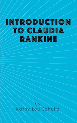 Imagen del vendedor de Introduction to Claudia Rankine a la venta por GreatBookPrices