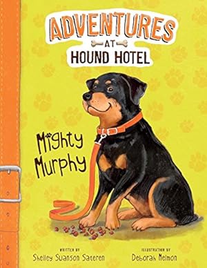 Seller image for Mighty Murphy (Adventures at Hound Hotel) by Swanson Sateren, Shelley [Library Binding ] for sale by booksXpress