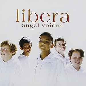 Libera. Angel Voices. Best of. Länge: 58:45 Minuten.