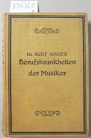 Berufskrankheiten der Musiker : (Systematische Darstellung ihrer Ursachen, Symptome und Behandlun...