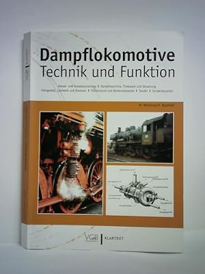 Dampflokomotive - Technik und Funktion. Kessel- und Kesselausrüstung - Dampfmaschine, Triebwerk u...
